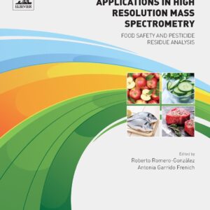 Applications in High Resolution Mass Spectrometry: Food Safety and Pesticide Residue Analysis