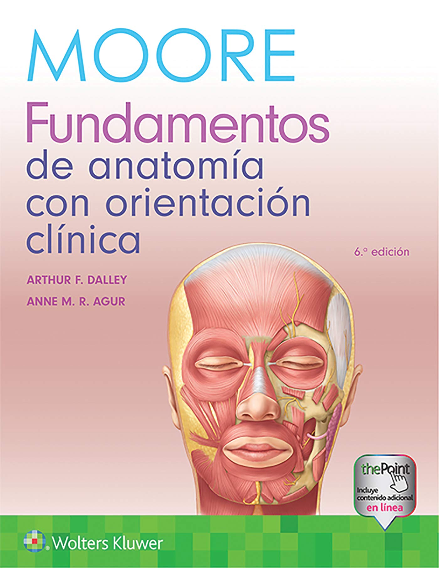Moore. Fundamentos de anatomÃa con orientación clÃnica (Spanish Edition)-ISBN: 9788417602512