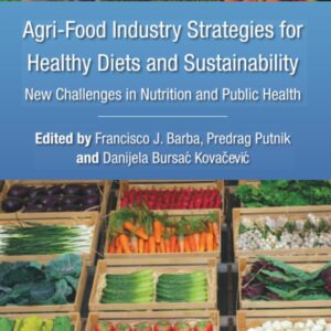 Agri-Food Industry Strategies for Healthy Diets and Sustainability: New Challenges in Nutrition and Public Health
