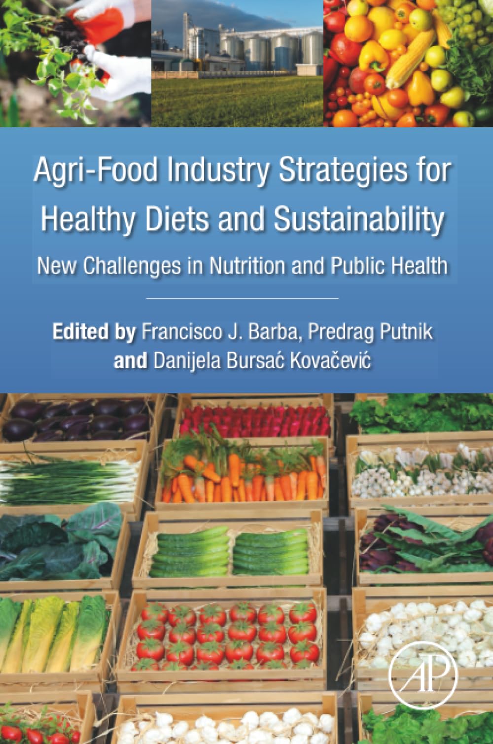 Agri-Food Industry Strategies for Healthy Diets and Sustainability: New Challenges in Nutrition and Public Health