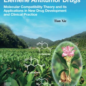 Elemene Antitumor Drugs: Molecular Compatibility Theory and its Applications in New Drug Development and Clinical Practice
