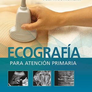 EcografÃ­a para atenciÃ³n primaria (Spanish Edition)-ISBN: 9788418563171