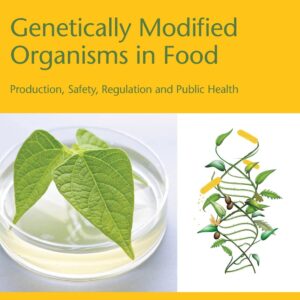 Genetically Modified Organisms in Food: Production