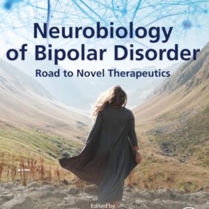 Neurobiology of Bipolar Disorder: Road to Novel Therapeutics