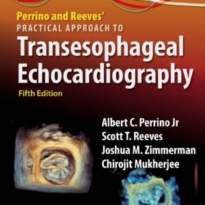 Perrino and Reeves' Practical Approach to Transesophageal Echocardiography: Print + ebook with Multimedia-ISBN: 9781975238360