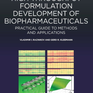 High-Throughput Formulation Development of Biopharmaceuticals: Practical Guide to Methods and Applications