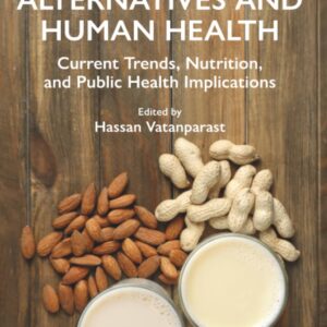 Plant-Based Milk Alternatives and Human Health: Current Trends