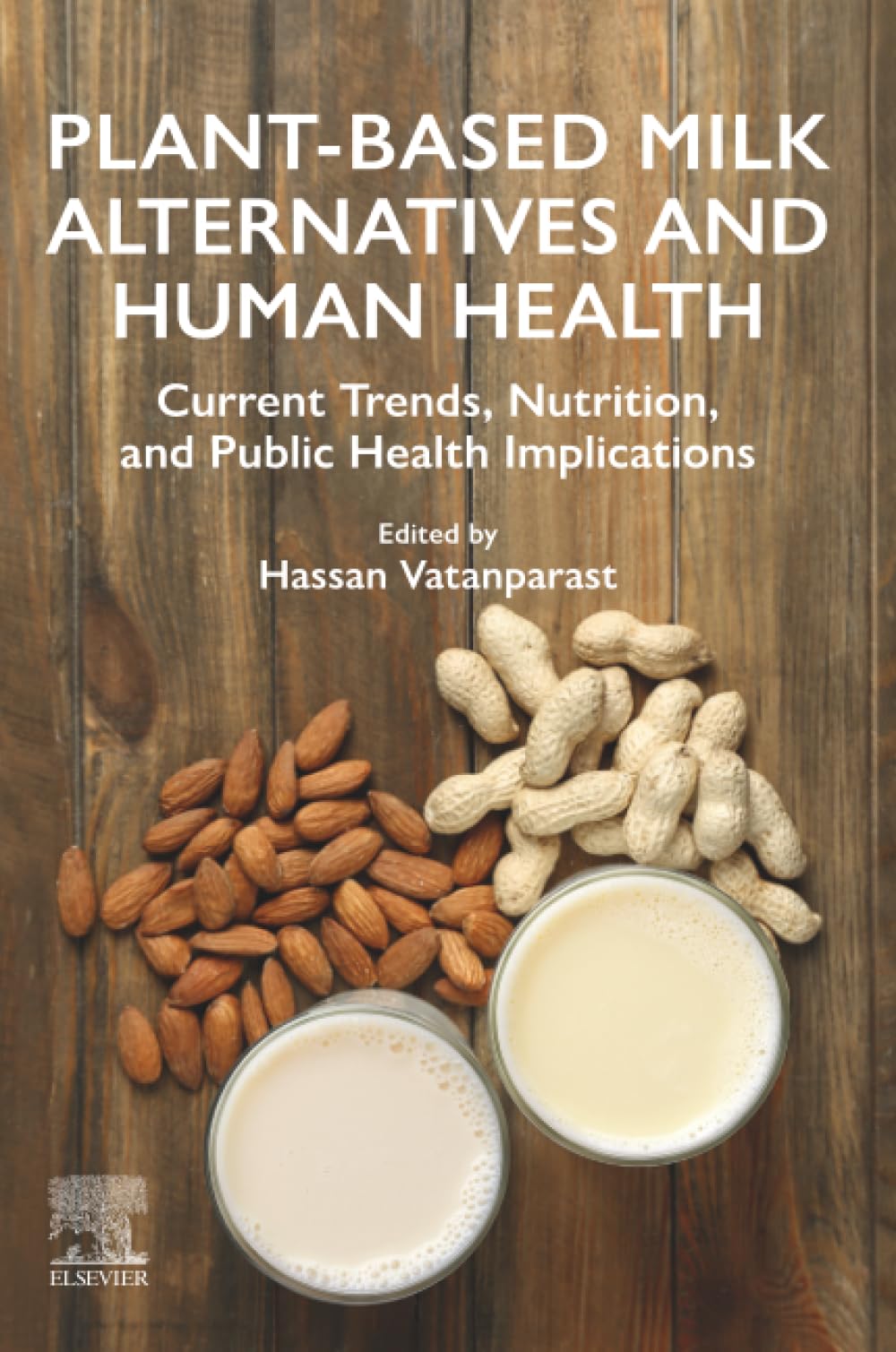 Plant-Based Milk Alternatives and Human Health: Current Trends