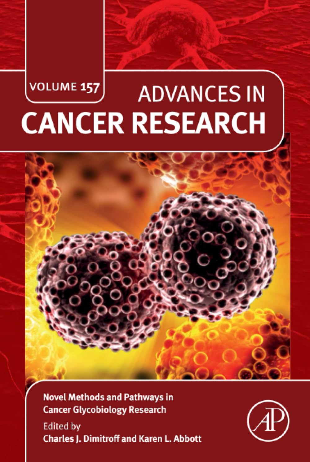 Novel Methods and Pathways in Cancer Glycobiology Research (Volume 157) (Advances in Cancer Research