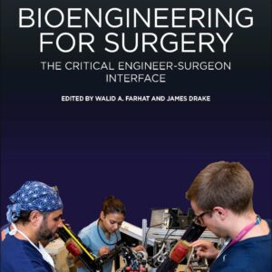 Bioengineering for Surgery: The Critical Engineer Surgeon Interface
