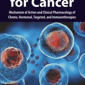 Medicines for Cancer: Mechanism of Action and Clinical Pharmacology of Chemo