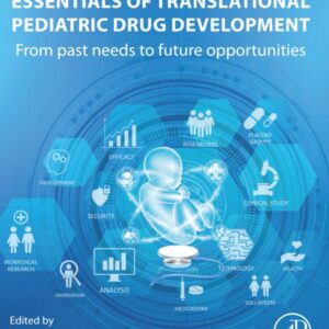 Essentials of Translational Pediatric Drug Development: From Past Needs to Future Opportunities