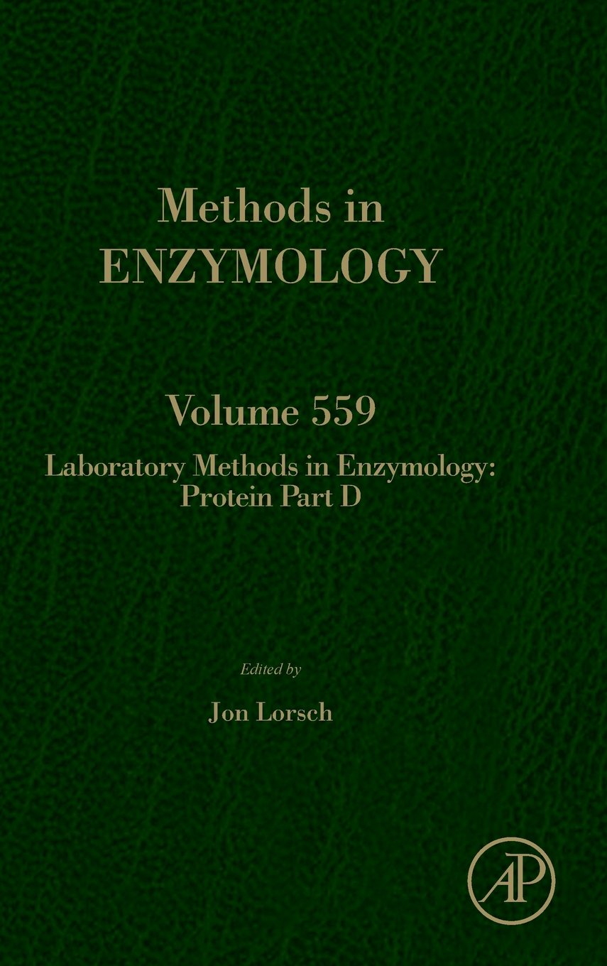 Laboratory Methods in Enzymology: Protein Part D: Laboratory Methods in Enzymology (Volume 559)