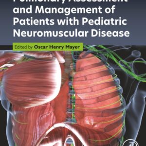 Pulmonary Assessment and Management of Patients with Pediatric Neuromuscular Disease