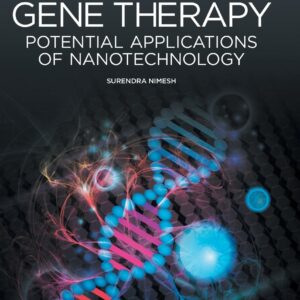 Gene therapy: Potential Applications of Nanotechnology (Woodhead Publishing Series in Biomedicine)
