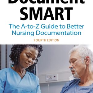 Document Smart: The A-to-Z Guide to Better Nursing Documentation-ISBN: 9781975120733