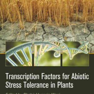 Transcription Factors for Abiotic Stress Tolerance in Plants