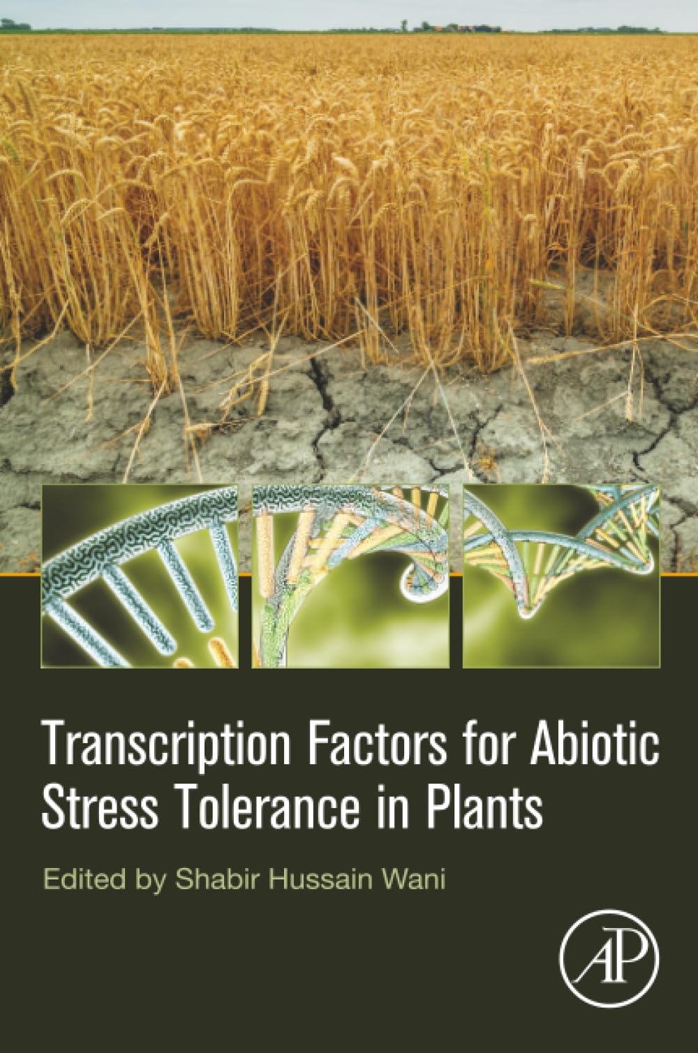 Transcription Factors for Abiotic Stress Tolerance in Plants