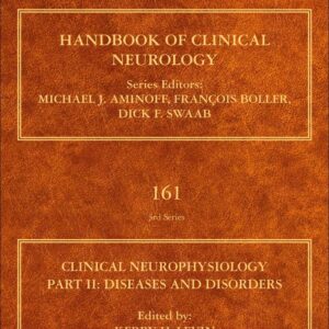 Clinical Neurophysiology: Diseases and Disorders: Handbook of Clinical Neurology Series (Volume 161)