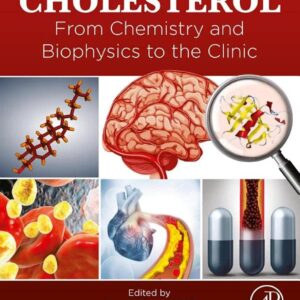 Cholesterol: From Chemistry and Biophysics to the Clinic