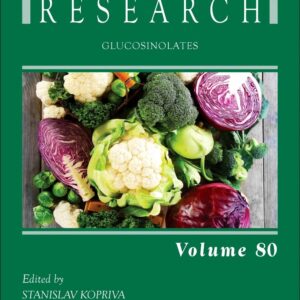 Glucosinolates (Volume 80) (Advances in Botanical Research