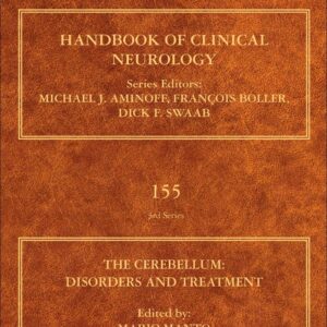 The Cerebellum: Disorders and Treatment: Handbook of Clinical Neurology Series (Volume 155)