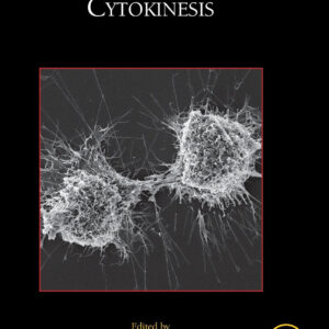 Cytokinesis (Volume 137) (Methods in Cell Biology