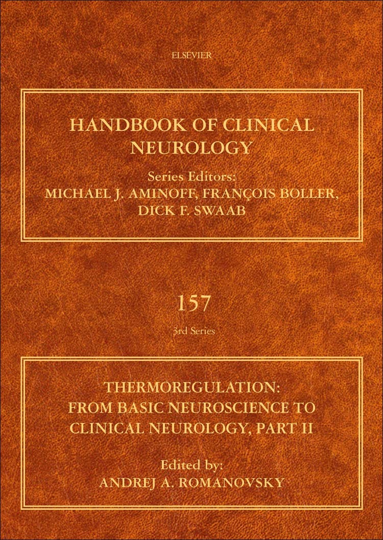 Thermoregulation Part II: From Basic Neuroscience to Clinical Neurology (Volume 157) (Handbook of Clinical Neurology
