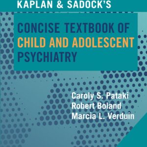 Kaplan & Sadockâ€™s Concise Textbook of Child and Adolescent Psychiatry-ISBN: 9781975222925