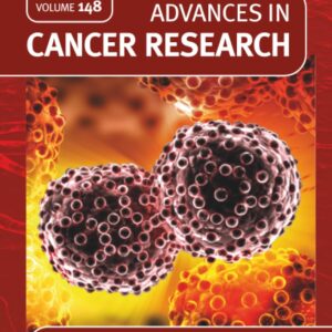 Advances in Cancer Research (Volume 148)