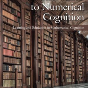 Heterogeneous Contributions to Numerical Cognition: Learning and Education in Mathematical Cognition