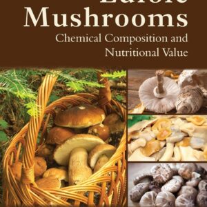 Edible Mushrooms: Chemical Composition and Nutritional Value