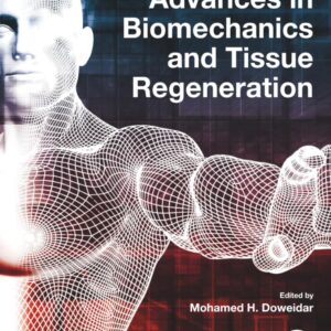 Advances in Biomechanics and Tissue Regeneration