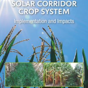 The Solar Corridor Crop System: Implementation and Impacts