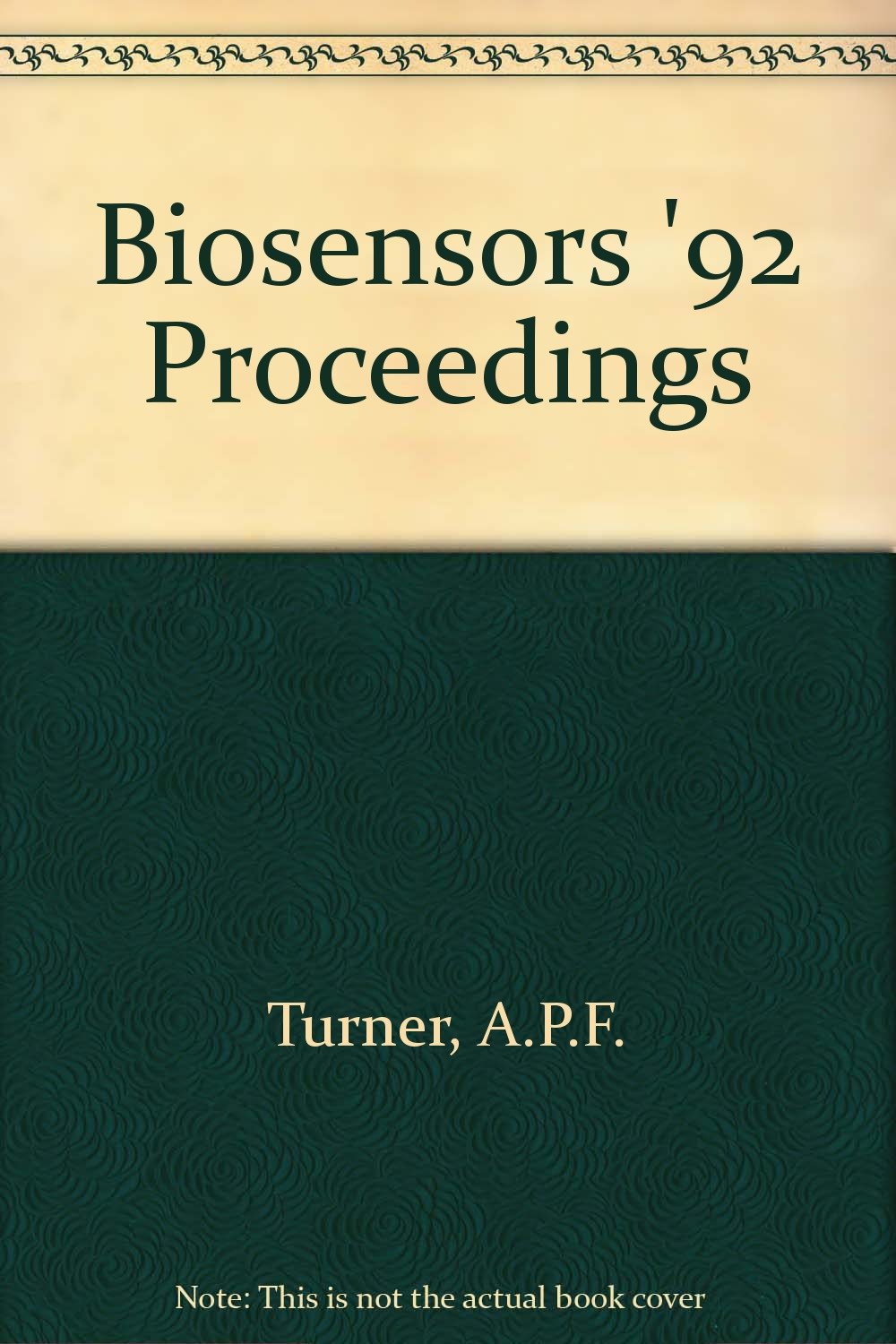 Biosensors 92 Proceedings: The Second World Congress on Biosensors