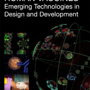 Human Vaccines: Emerging Technologies in Design and Development