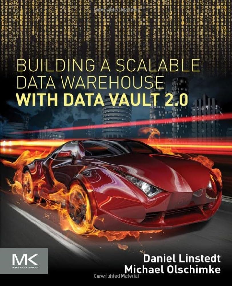 Building a Scalable Data Warehouse with Data Vault 2.0-ISBN: 9780128025109