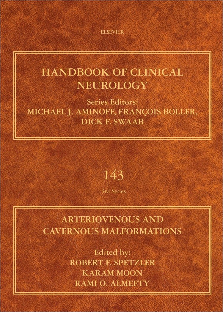 Arteriovenous and Cavernous Malformations (Volume 143) (Handbook of Clinical Neurology