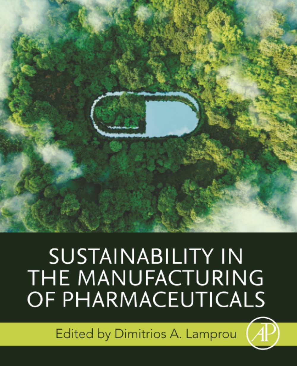 Sustainability in the Manufacturing of Pharmaceuticals