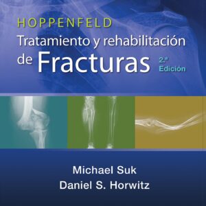 Hoppenfeld. Tratamiento y rehabilitaciÃ³n de fracturas (Spanish Edition)-ISBN: 9788418563898