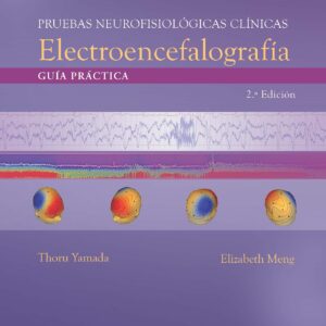 Pruebas neurofisiolÃ³gicas clÃ­nicas. ElectroencefalografÃ­a: GuÃ­a prÃ¡ctica (Spanish Edition)-ISBN: 9788417949273