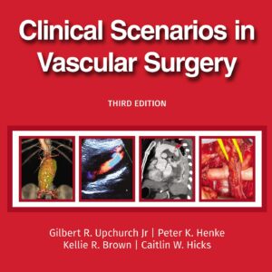 Clinical Scenarios in Vascular Surgery-ISBN: 9781975216238