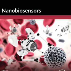 Nanobiosensors (Volume 8) (Nanotechnology in the Agri-Food Industry