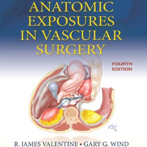 Anatomic Exposures in Vascular Surgery-ISBN: 9781975152765