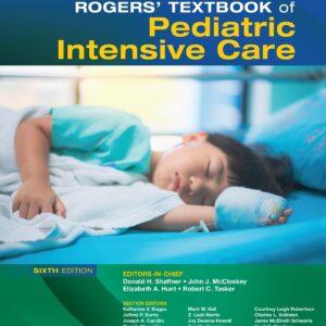 Rogers' Textbook of Pediatric Intensive Care-ISBN: 9781975174217