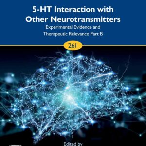 5-HT Interaction with Other Neurotransmitters: Experimental Evidence and Therapeutic Relevance Part B (Volume 261) (Progress in Brain Research