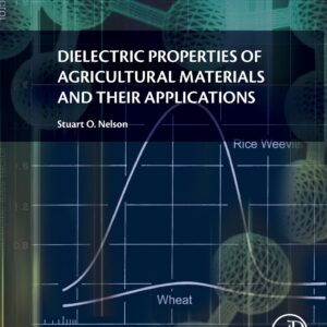 Dielectric Properties of Agricultural Materials and their Applications