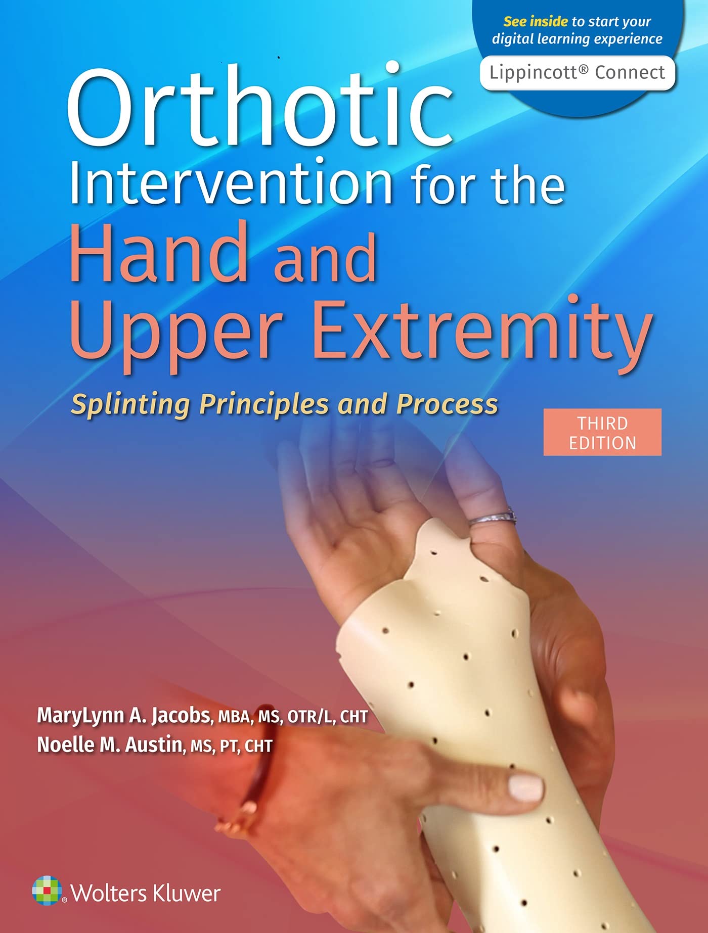 Orthotic Intervention for the Hand and Upper Extremity: Splinting Principles and Process (Lippincott Connect)-ISBN: 9781975140953