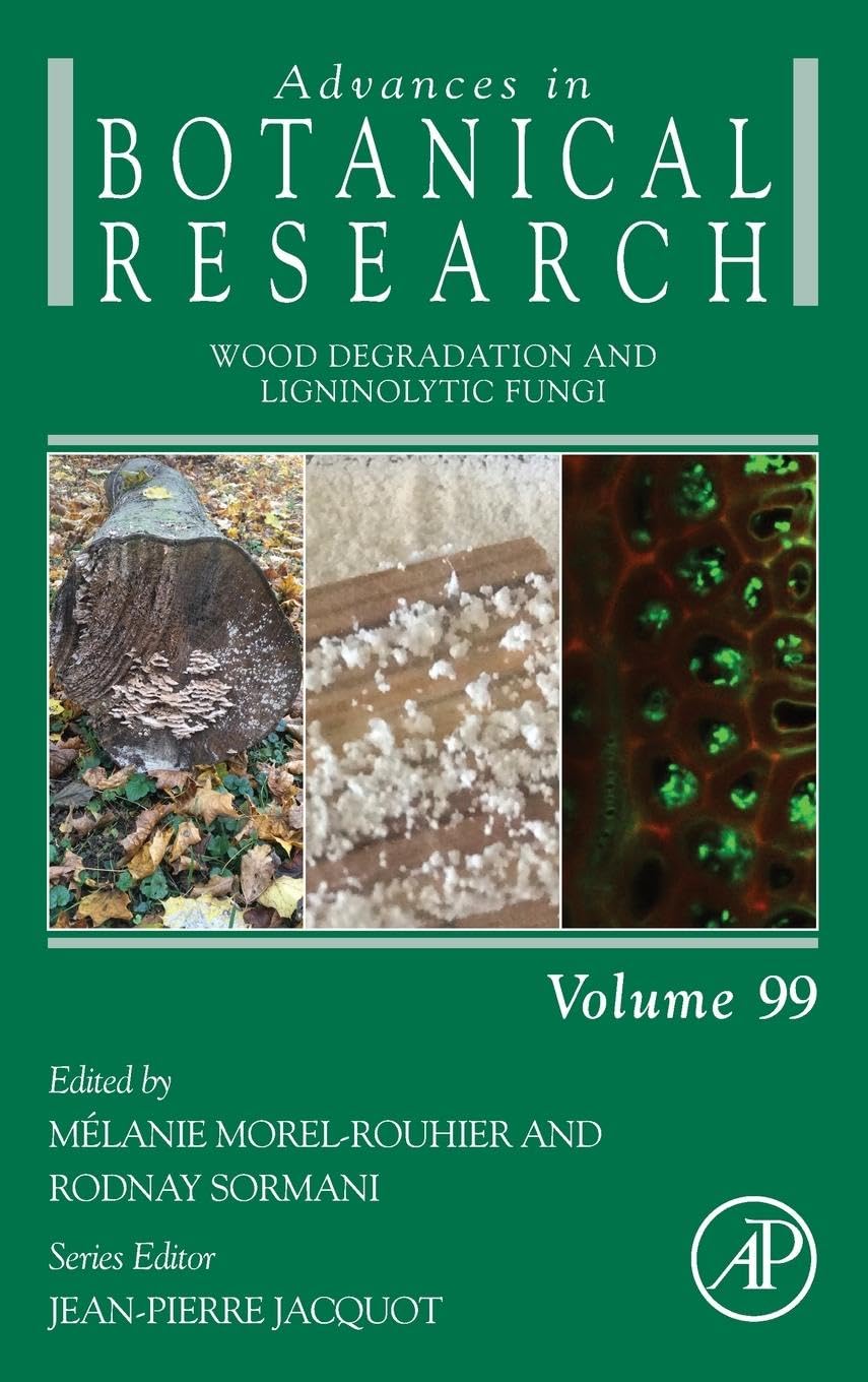 Wood Degradation and Ligninolytic Fungi (Volume 99) (Advances in Botanical Research