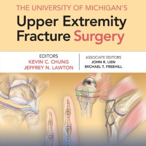 The University of Michigan's Upper Extremity Fracture Surgery-ISBN: 9781975110437
